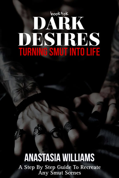 DARK DESIRES: Turning Smut Into Life